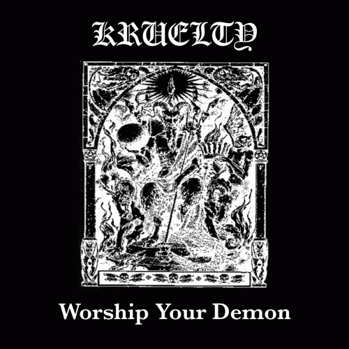 Kruelty : Worship Your Demon